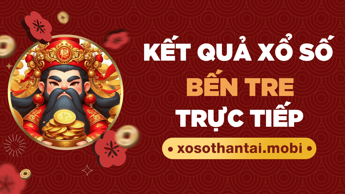 XSBT - XSBTR - Kết Quả Xổ Số Bến Tre - SXBT - XSBTRE