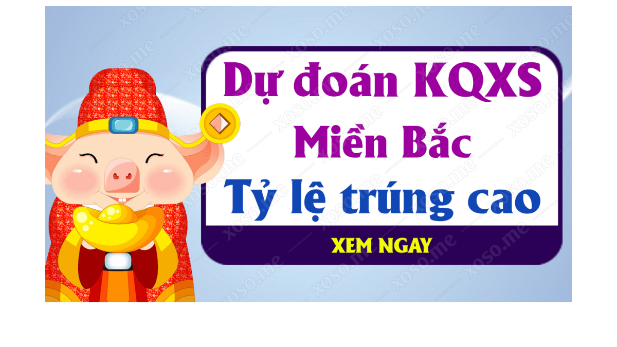 Dự đoán XSMB 1/10 - Dự đoán kết quả xổ số miền Bắc ngày 1 tháng 10 năm 2019 