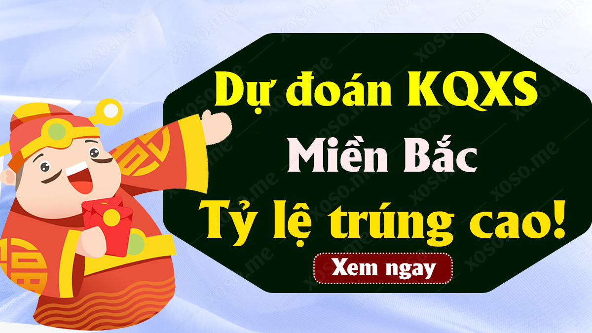 Dự đoán XSMB 1/11 - Soi cầu dự đoán xổ số miền Bắc ngày 1/11/2020