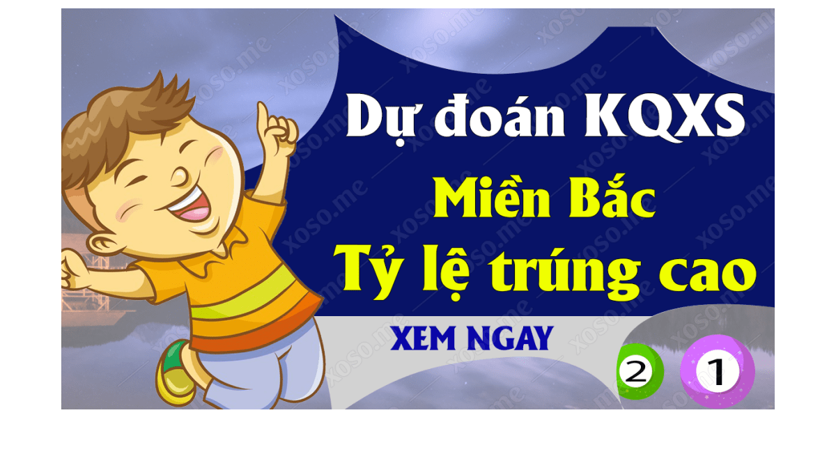 Dự đoán XSMB 1/5 - Dự đoán kết quả xổ số miền Bắc ngày 1 tháng 5 năm 2019	