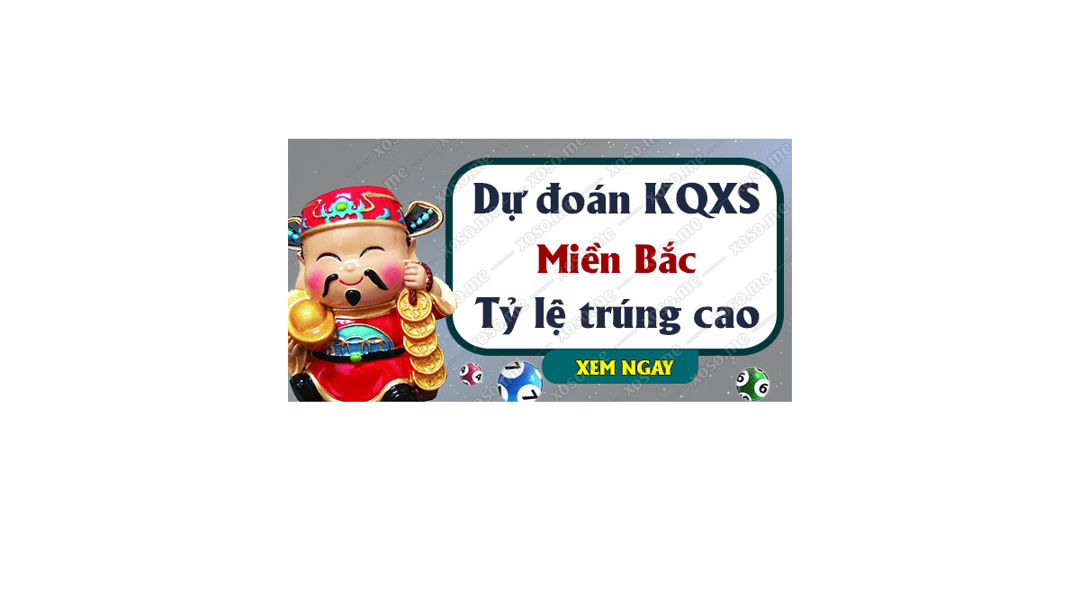 Dự đoán XSMB 10/11/2018 - Dự đoán kết quả xổ số miền Bắc ngày 10 tháng 11	