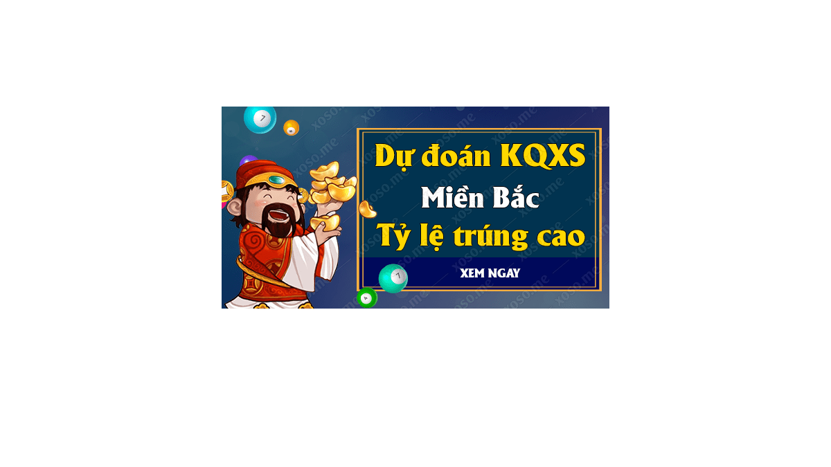 Dự đoán XSMB 10/12/2018 - Dự đoán kết quả xổ số miền Bắc ngày 10 tháng 12