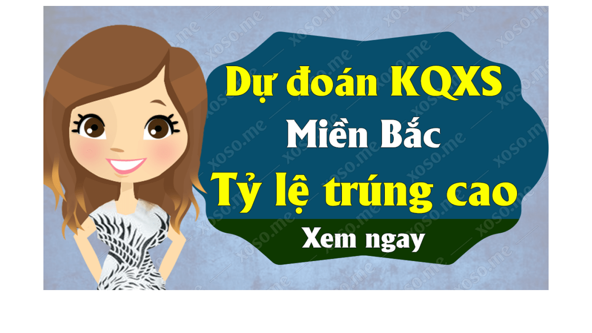 Dự đoán XSMB 10/2 - Soi cầu kết quả xổ số miền Bắc ngày 10 tháng 2 năm 2020