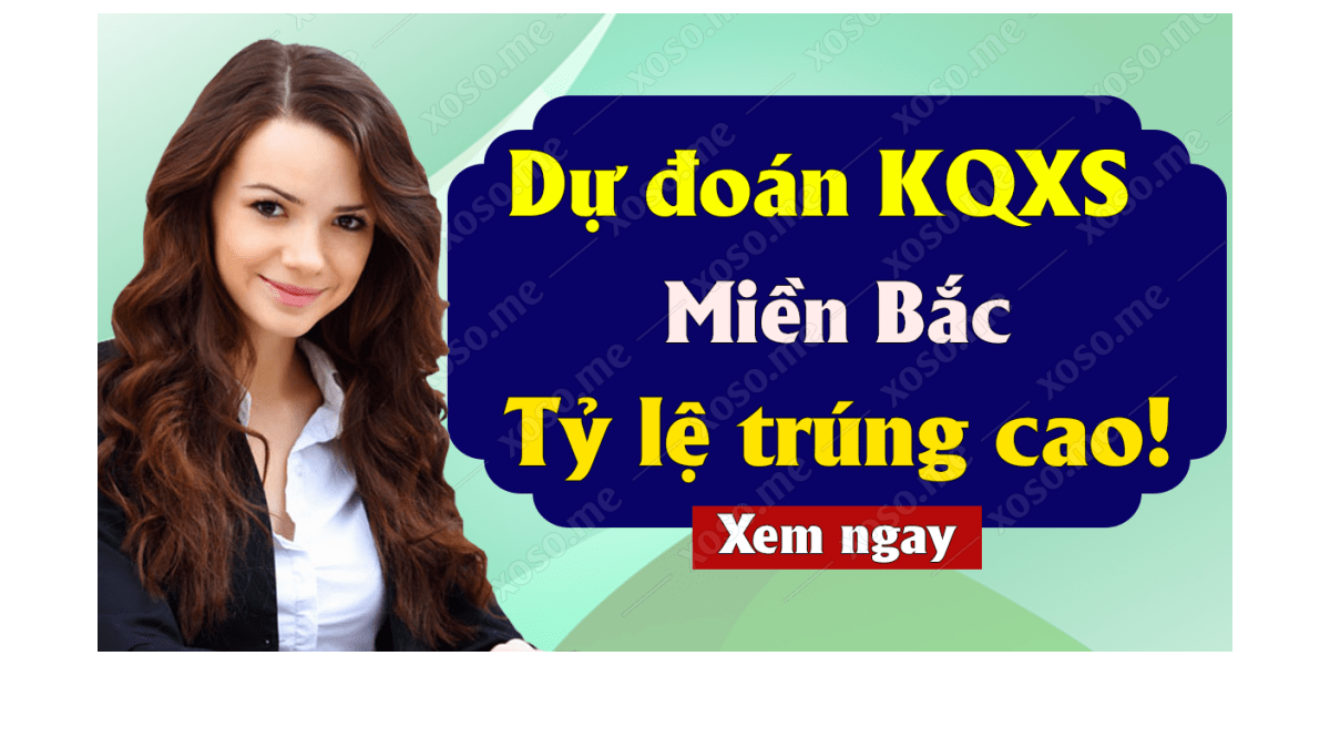 Dự đoán XSMB 10/3 - Dự đoán kết quả xổ số miền Bắc ngày 10 tháng 3 năm 2019	