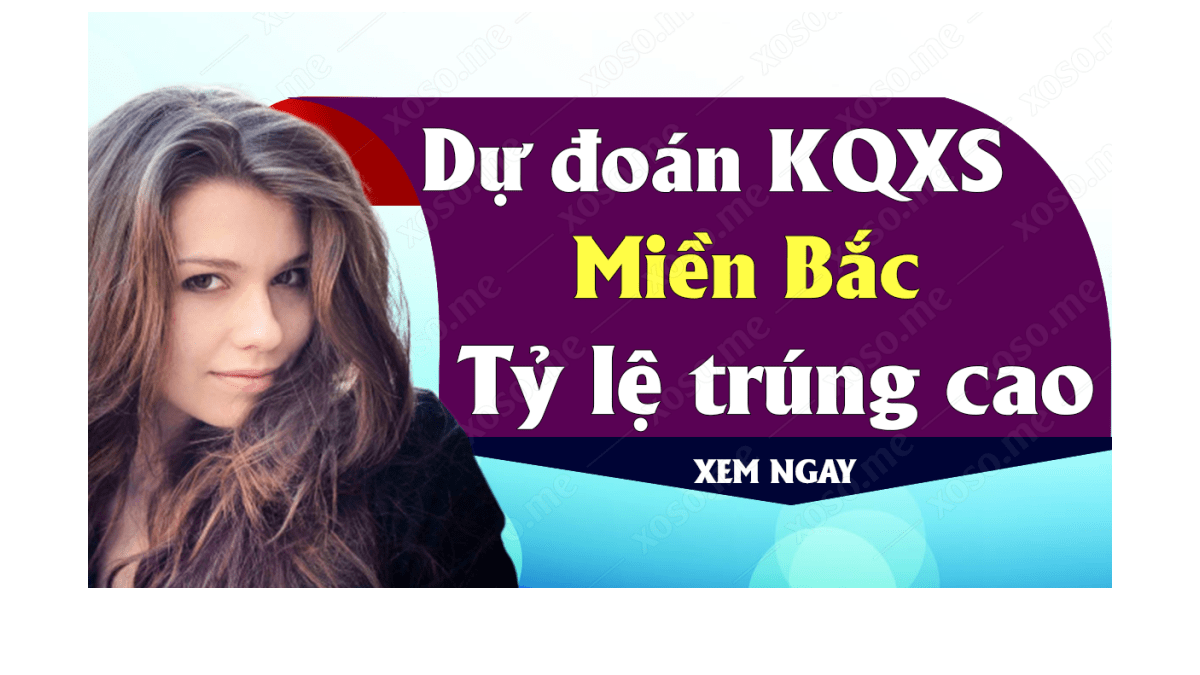 Dự đoán XSMB 10/9 - Dự đoán kết quả xổ số miền Bắc ngày 10 tháng 9 năm 2019 