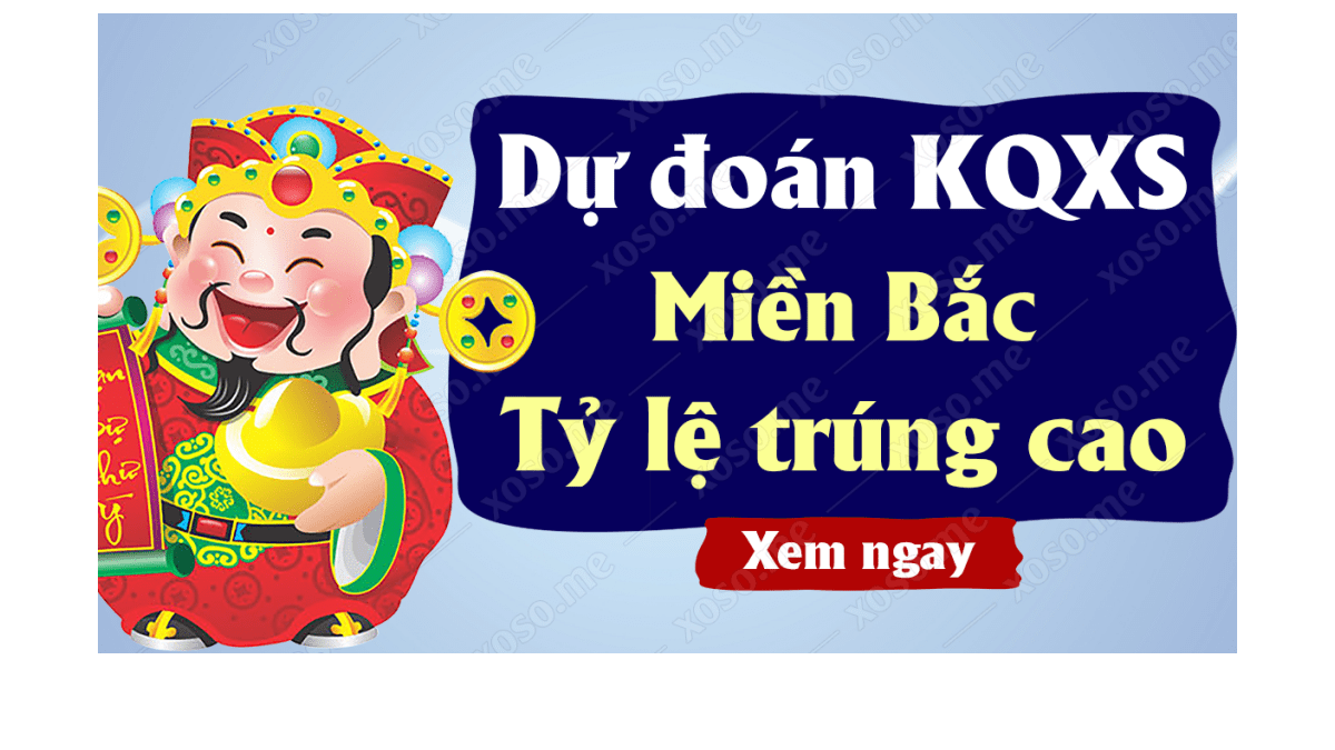 Dự đoán XSMB 11/2 - Soi cầu kết quả xổ số miền Bắc ngày 11 tháng 2 năm 2020 