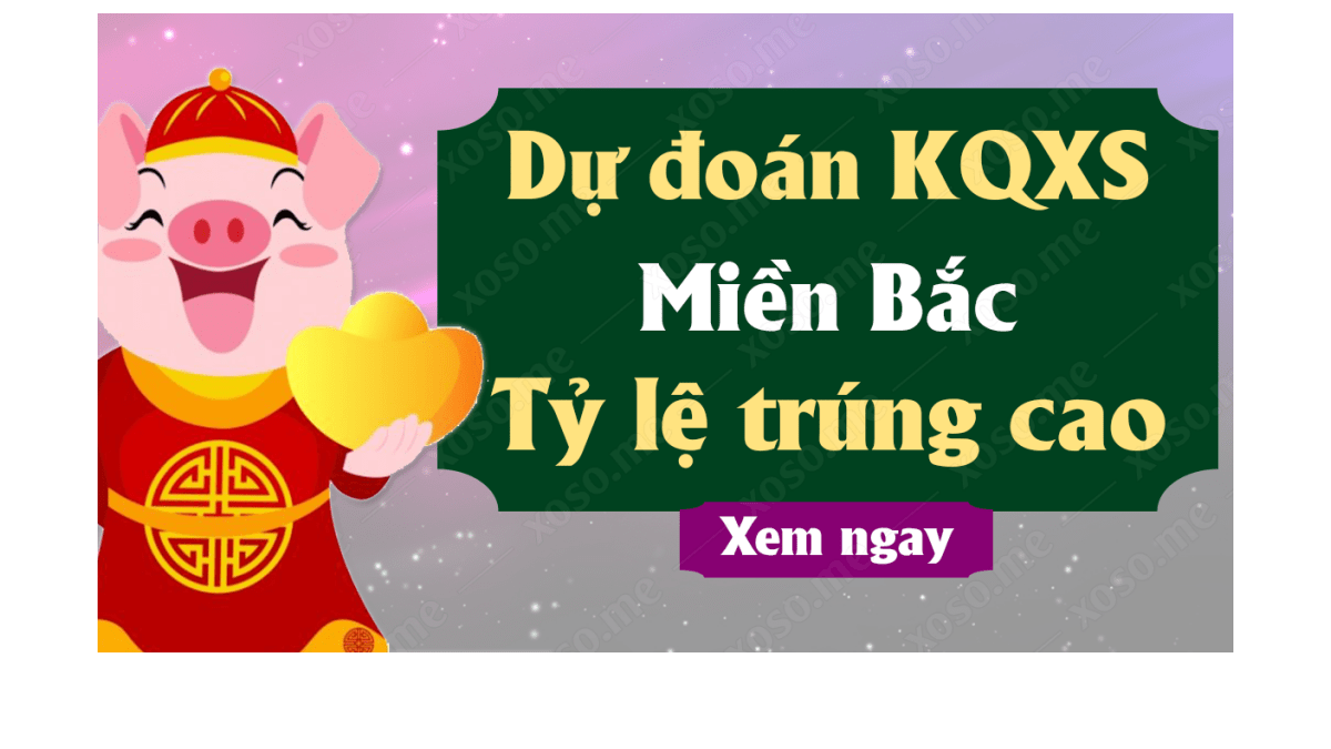 Dự đoán XSMB 11/7 - Dự đoán kết quả xổ số miền Bắc ngày 11 tháng 7 năm 2019	