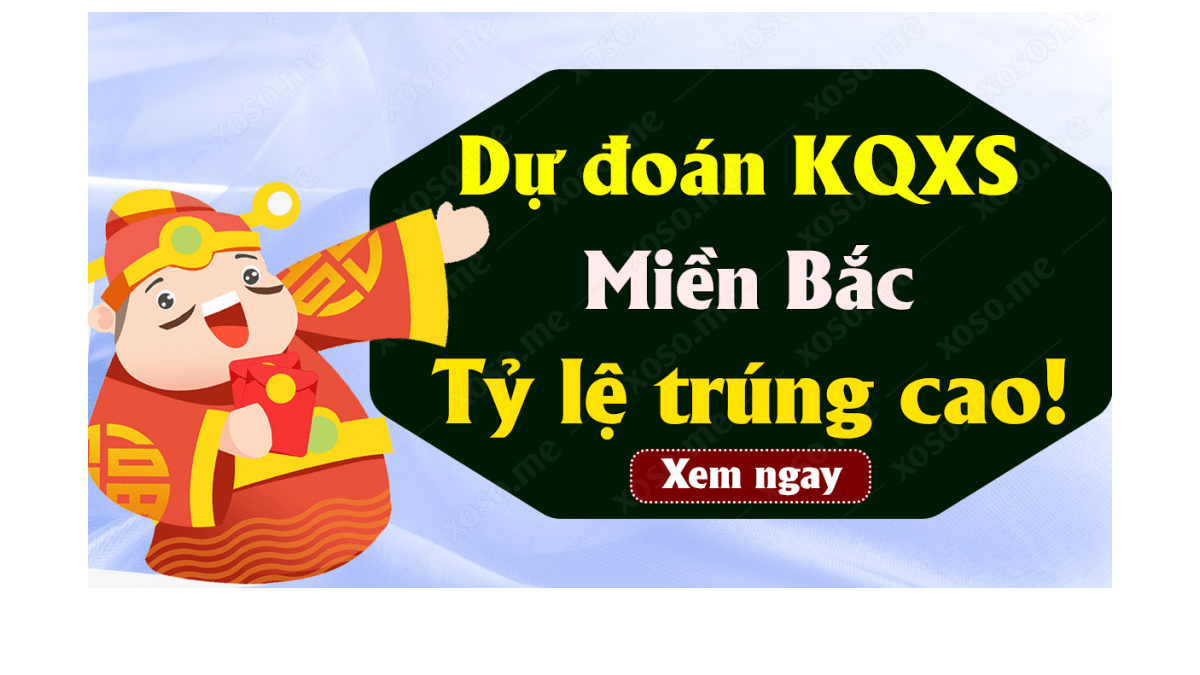 Dự đoán XSMB 11/8 - Dự đoán kết quả xổ số miền Bắc ngày 11 tháng 8 năm 2019	