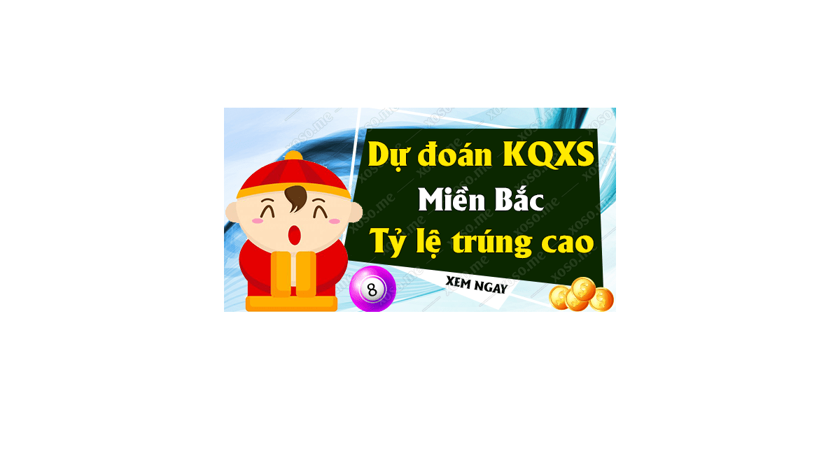 Dự đoán XSMB 12/11/2018 - Dự đoán kết quả xổ số miền Bắc ngày 12 tháng 11	