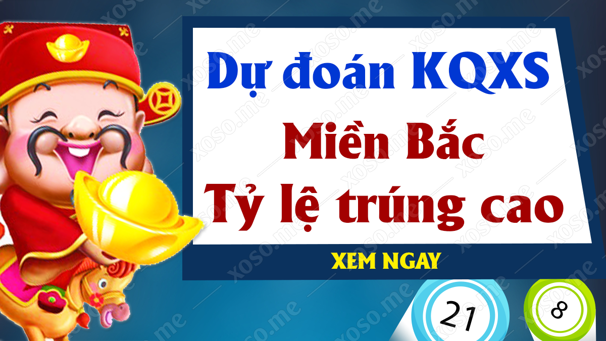 Dự đoán XSMB 12/11 - Soi cầu dự đoán xổ số miền Bắc ngày 12/11/2020