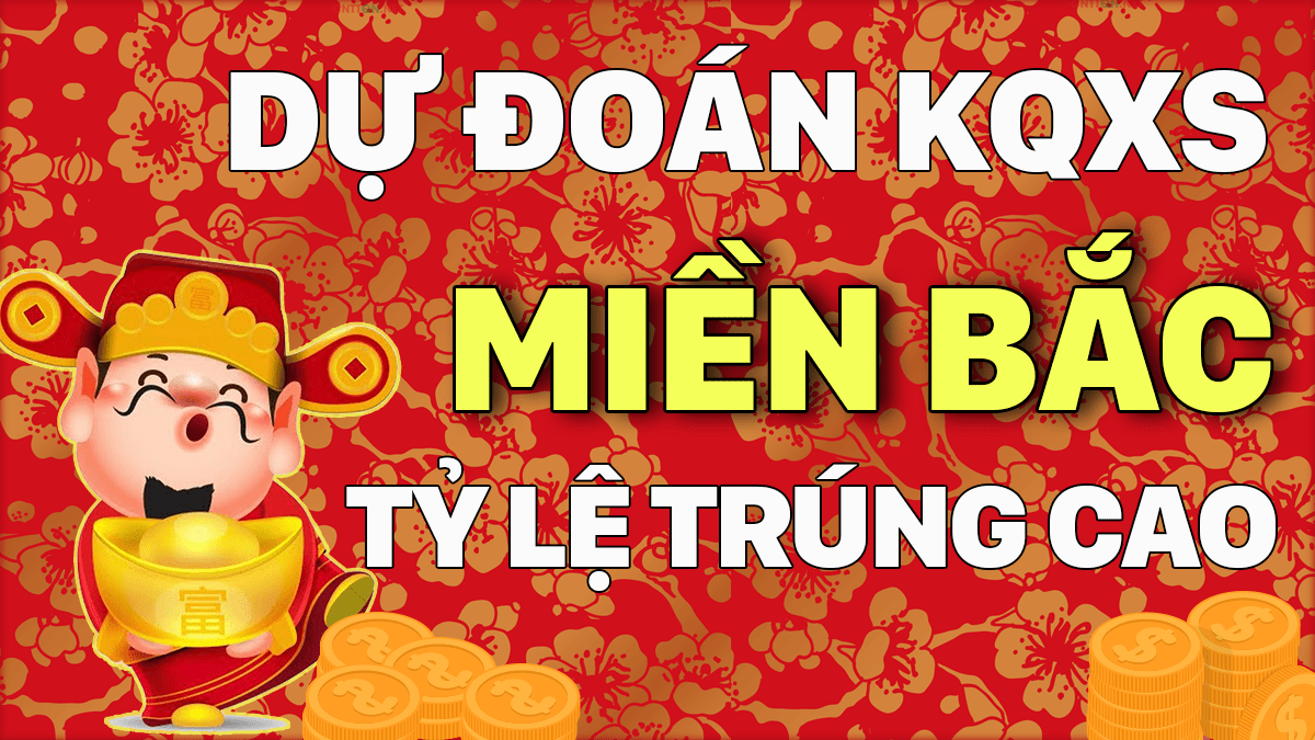 Dự Đoán XSMB 12/2 - Soi Cầu Dự Đoán Xổ Số Miền Bắc ngày 12/2/2021