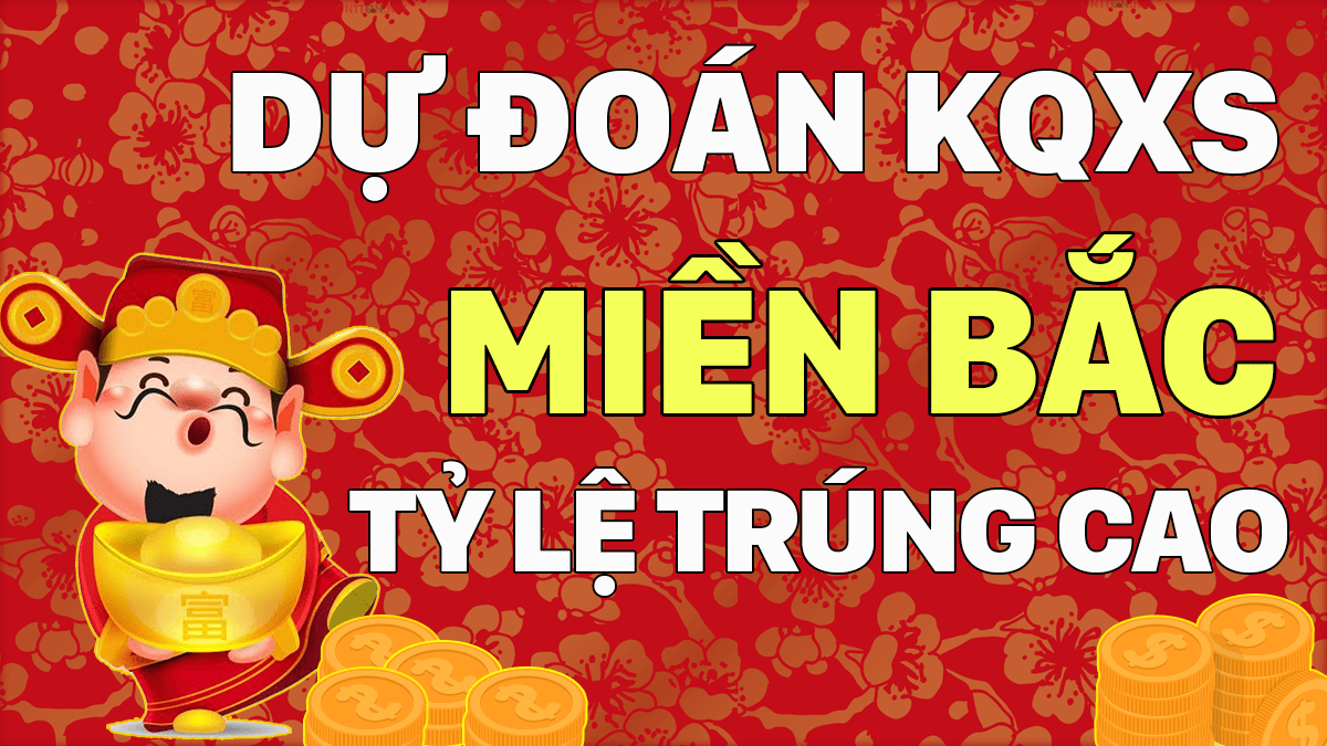 Dự Đoán XSMB 12/3 - Soi Cầu Dự Đoán Xổ Số Miền Bắc ngày 12/3/2021