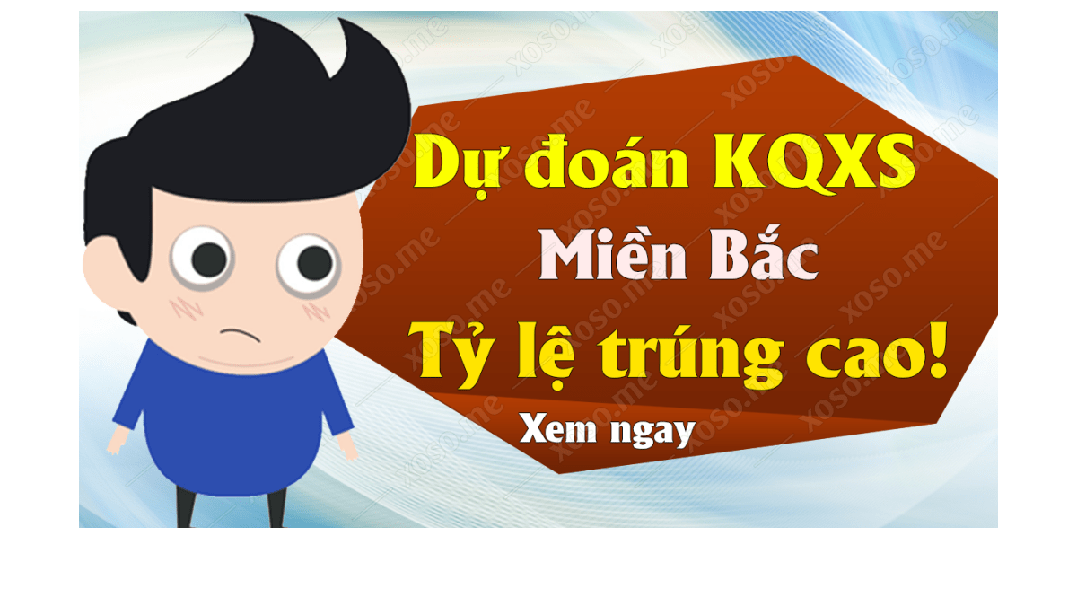 Dự đoán XSMB 12/5 - Dự đoán kết quả xổ số miền Bắc ngày 12 tháng 5 năm 2019	