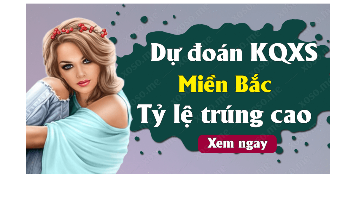 Dự đoán XSMB 12/7 - Dự đoán kết quả xổ số miền Bắc ngày 12 tháng 7 năm 2019