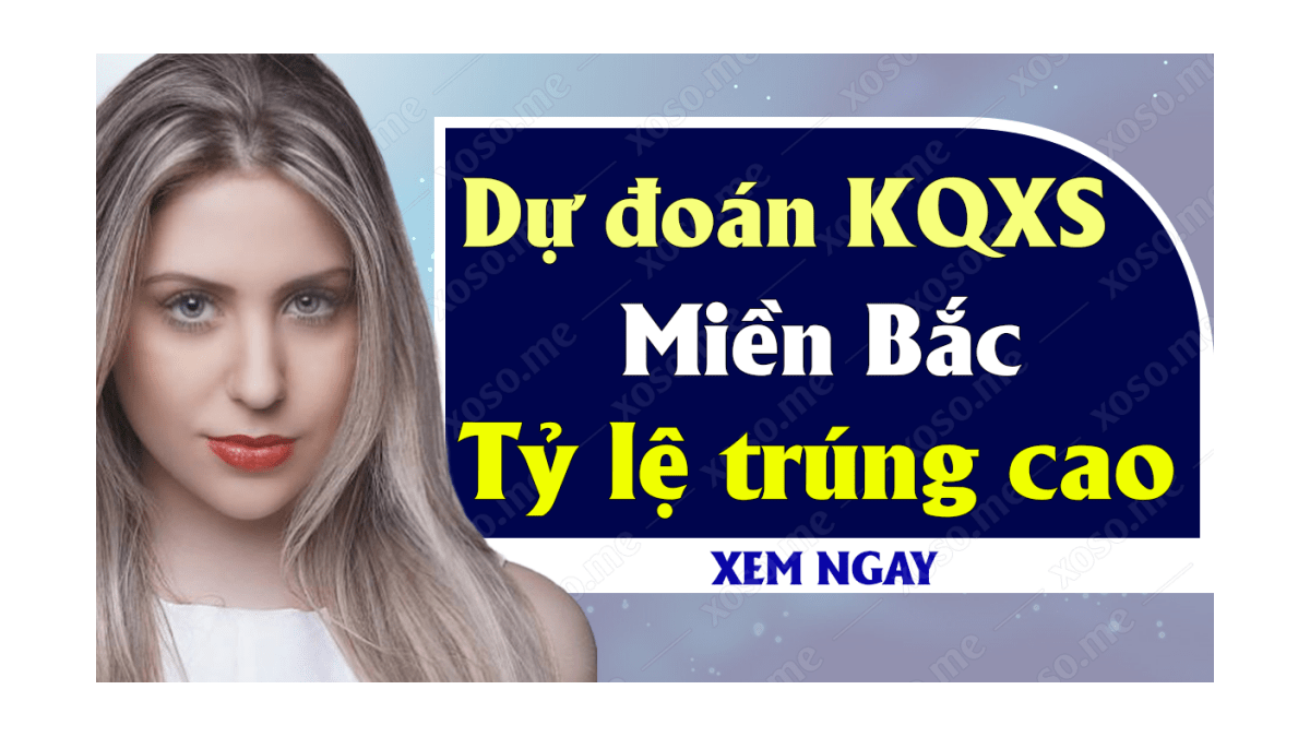 Dự đoán XSMB 12/8 - Soi cầu kết quả xổ số miền Bắc ngày 12 tháng 8 năm 2020