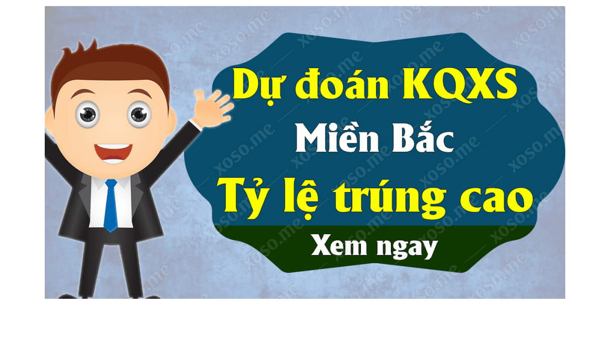 Dự đoán XSMB 13/5 - Dự đoán kết quả xổ số miền Bắc ngày 13 tháng 5 năm 2019