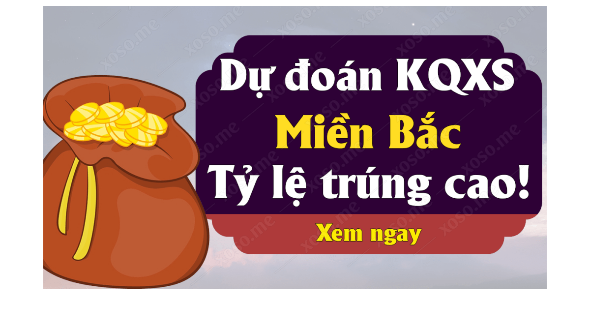 Dự đoán XSMB 13/6 - Soi cầu kết quả xổ số miền Bắc ngày 13 tháng 6 năm 2020	