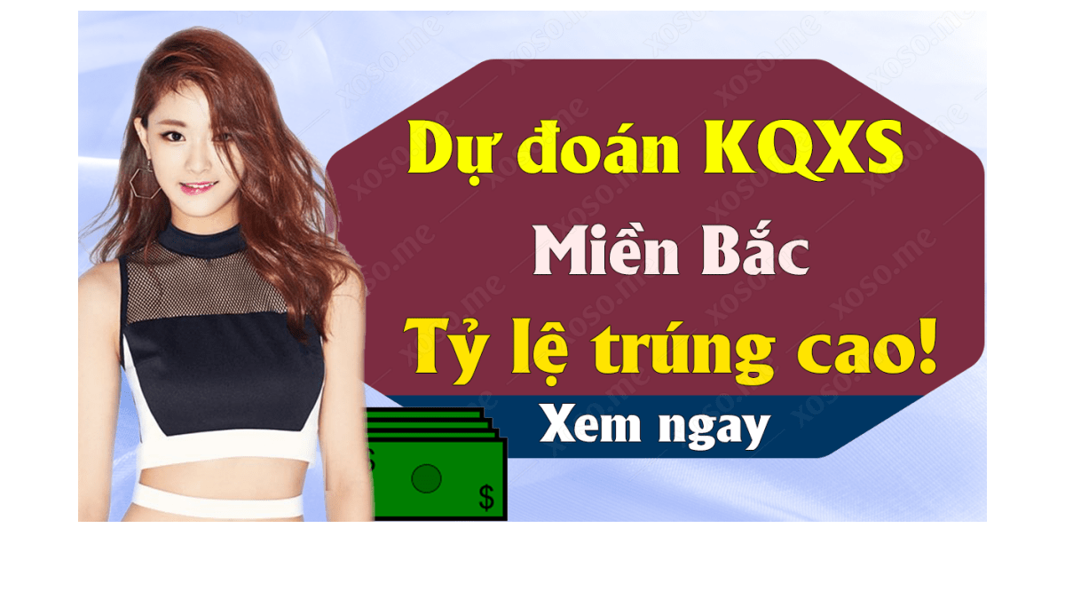 Dự đoán XSMB 14/6 - Soi cầu kết quả xổ số miền Bắc ngày 14 tháng 6 năm 2020	