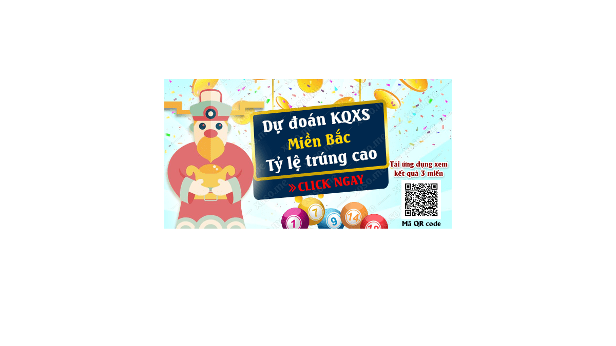 Dự đoán KQ XSMB 14/8/2018 - Dự đoán xổ số miền Bắc ngày 14/8/2018