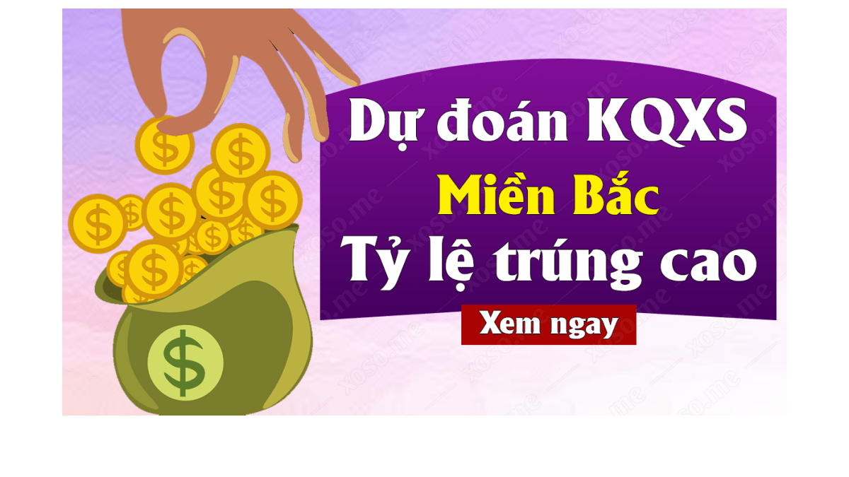 Dự đoán XSMB 15/3 - Dự đoán kết quả xổ số miền Bắc ngày 15 tháng 3 năm 2019