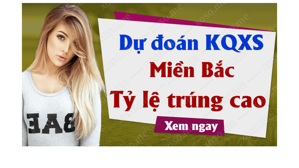 Dự đoán XSMB 15/8 - Dự đoán kết quả xổ số miền Bắc ngày 15 tháng 8 năm 2019	