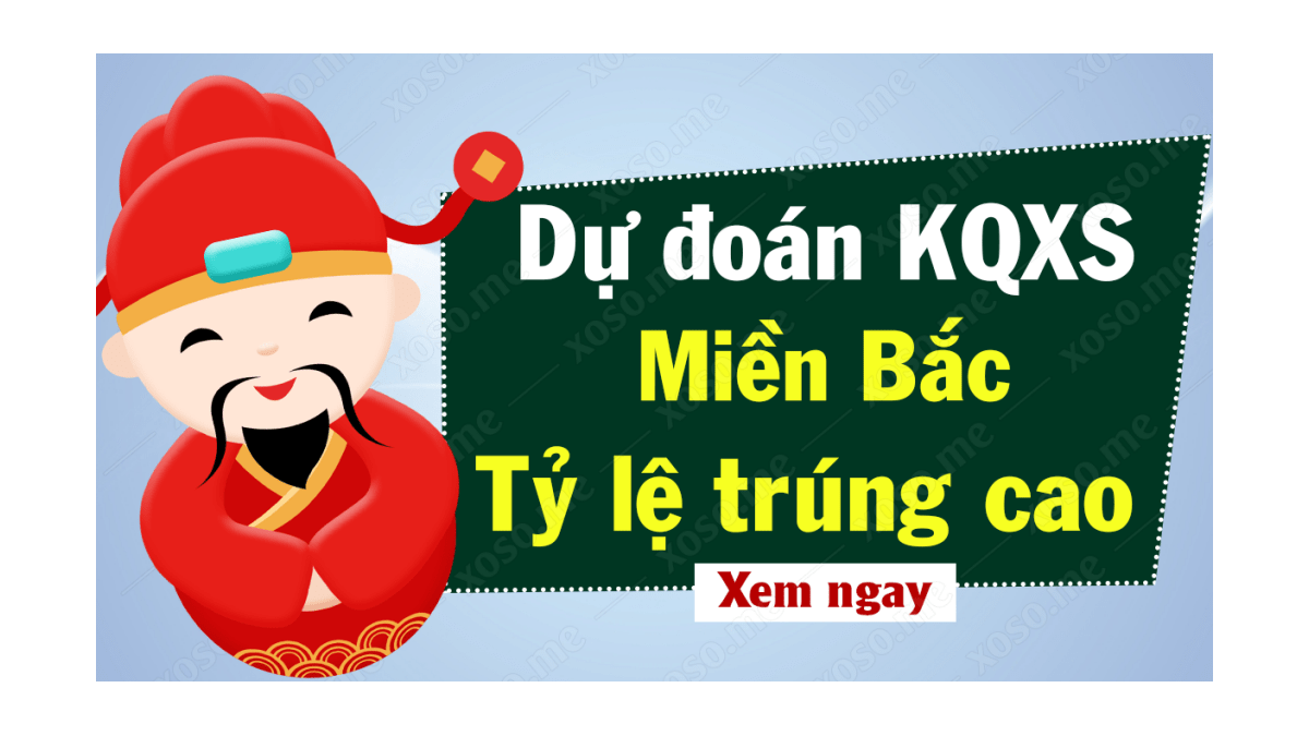 Dự đoán XSMB 15/9 - Soi cầu dự đoán xổ số miền Bắc ngày 15/9/2020