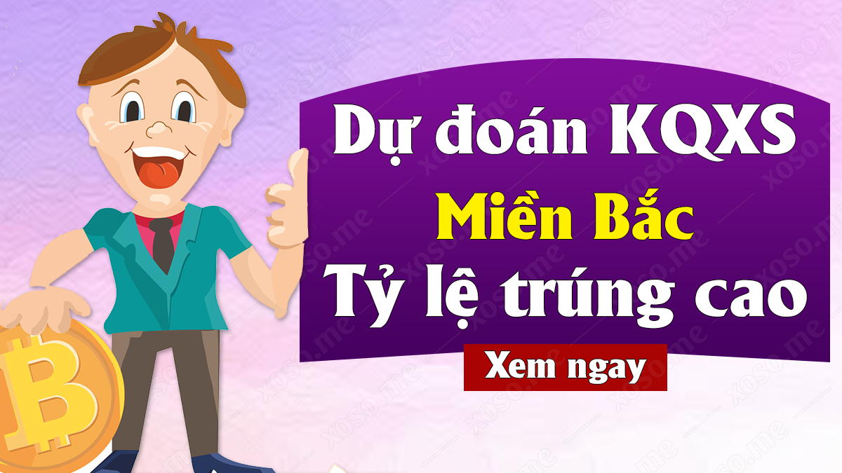 Dự đoán XSMB 16/10 - Soi cầu dự đoán xổ số miền Bắc ngày 16/10/2020