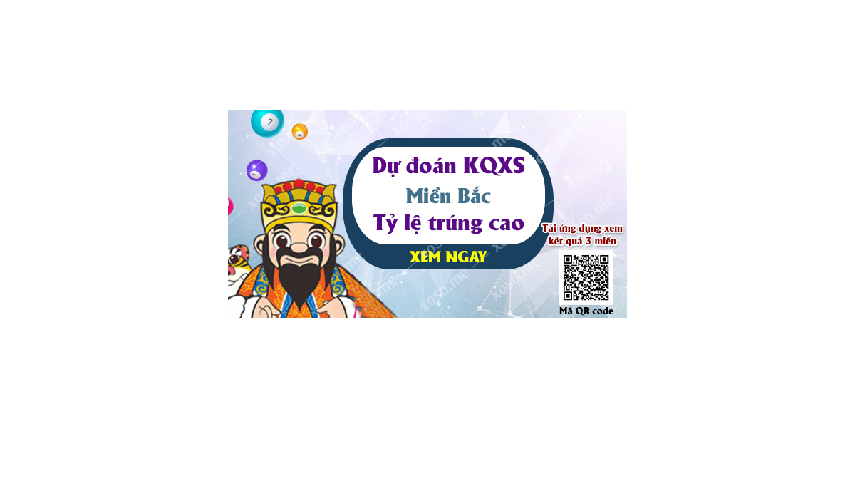 Dự đoán KQ XSMB 16/7/2018 - Dự đoán xổ số miền Bắc ngày 16/7/2018