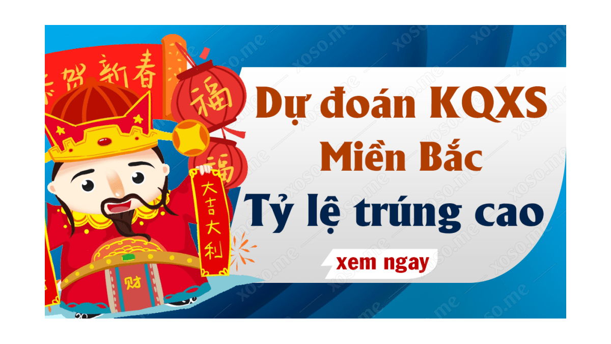 Dự đoán XSMB 16/9 - Soi cầu dự đoán xổ số miền Bắc ngày 16/9/2020