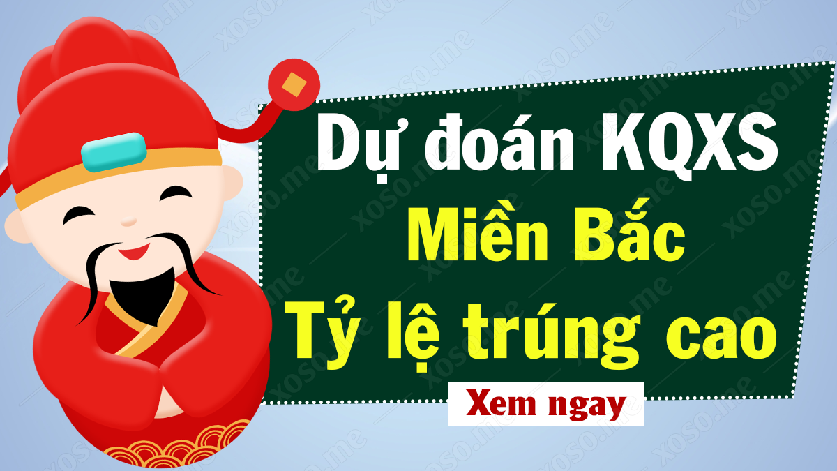 Dự đoán XSMB 17/11 - Soi cầu dự đoán xổ số miền Bắc ngày 17/11/2020