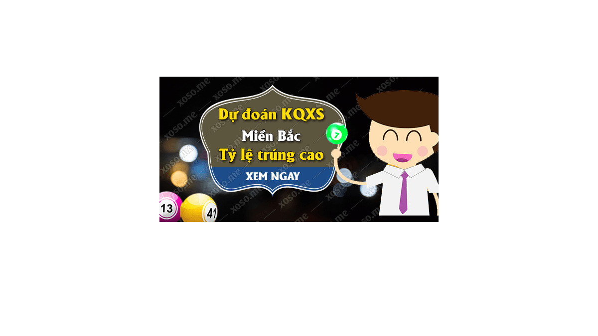 Dự đoán KQ XSMB 17/12/2017 - Dự đoán xổ số miền Bắc ngày 17/12/2017