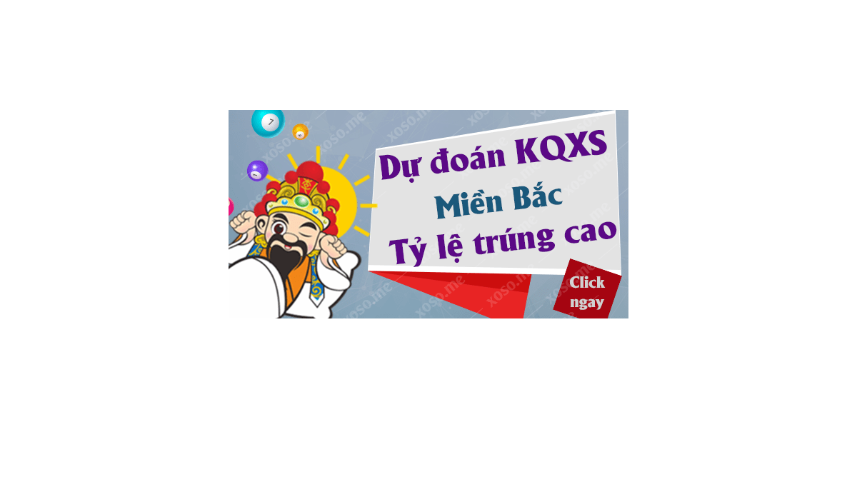 Dự đoán XSMB 17/12/2018 - Dự đoán kết quả xổ số miền Bắc ngày 17 tháng 12	