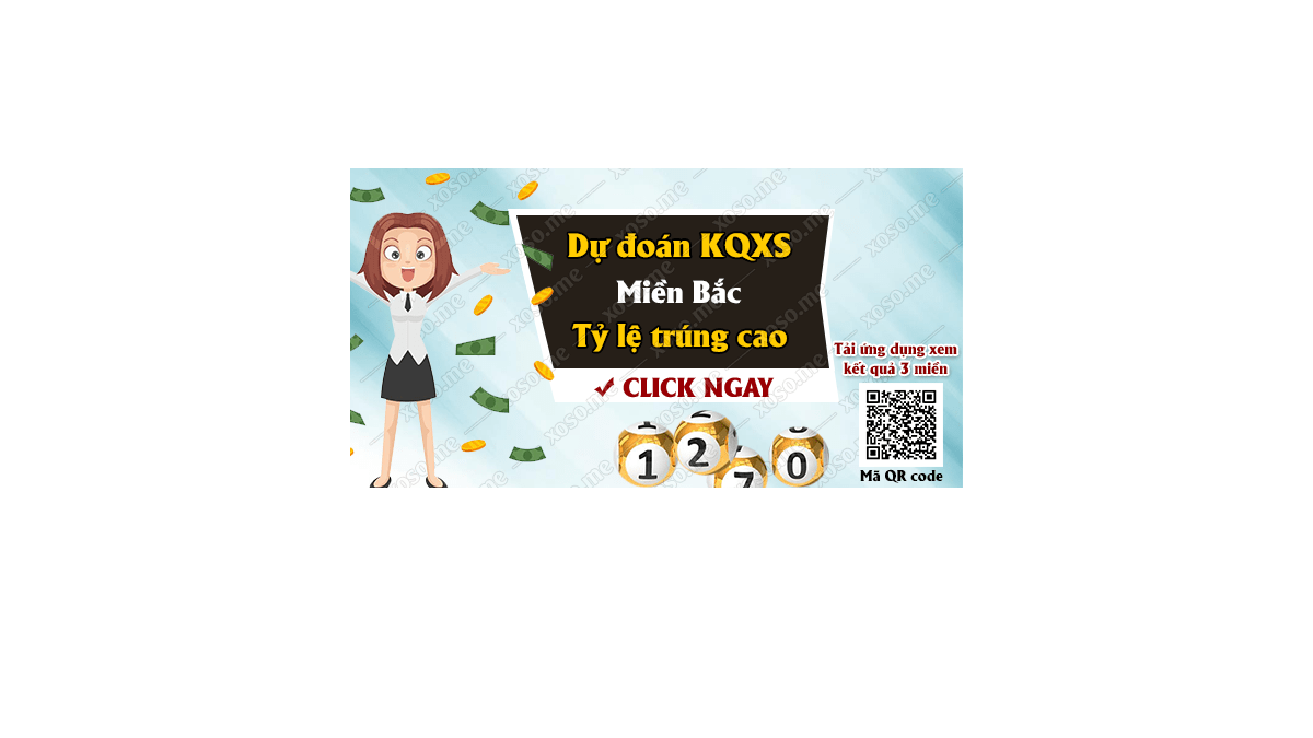 Dự đoán KQ XSMB 17/6/2018 - Dự đoán xổ số miền Bắc ngày 17/6/2018