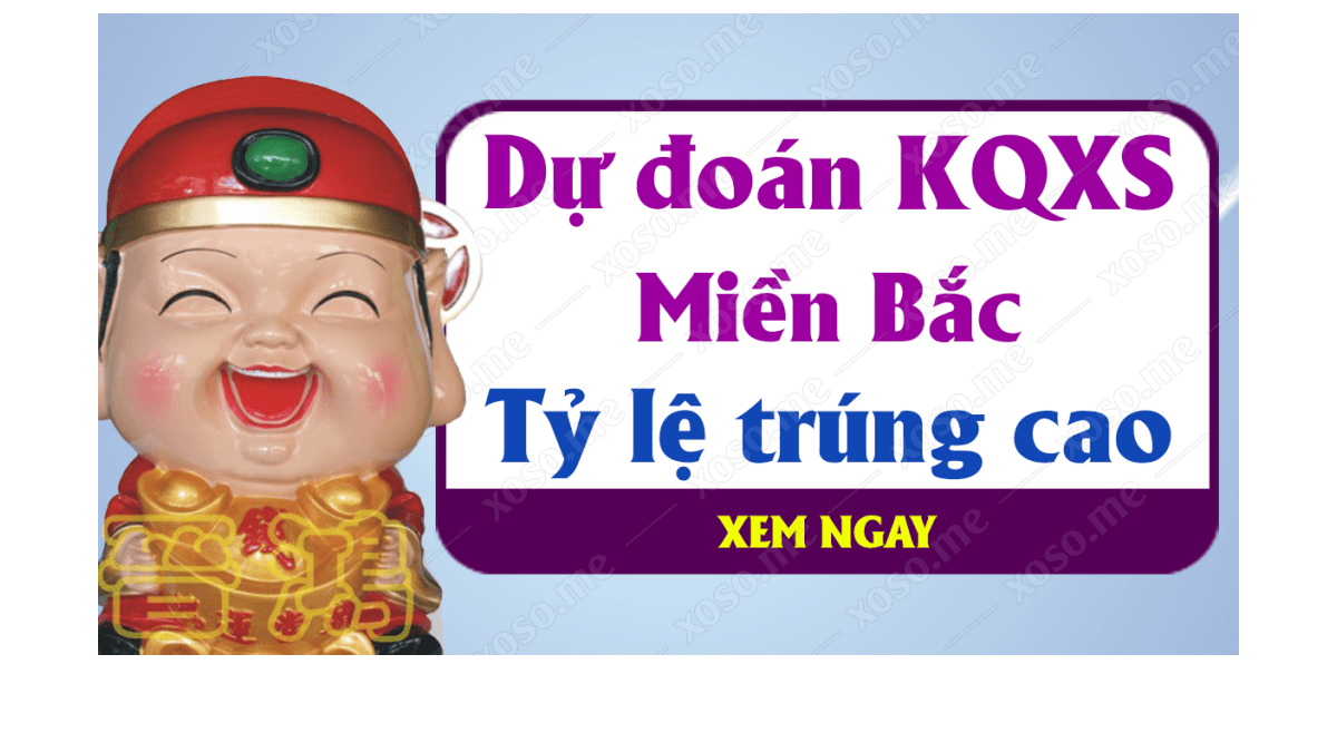 Dự đoán XSMB 17/9 - Dự đoán kết quả xổ số miền Bắc ngày 17 tháng 9 năm 2019 