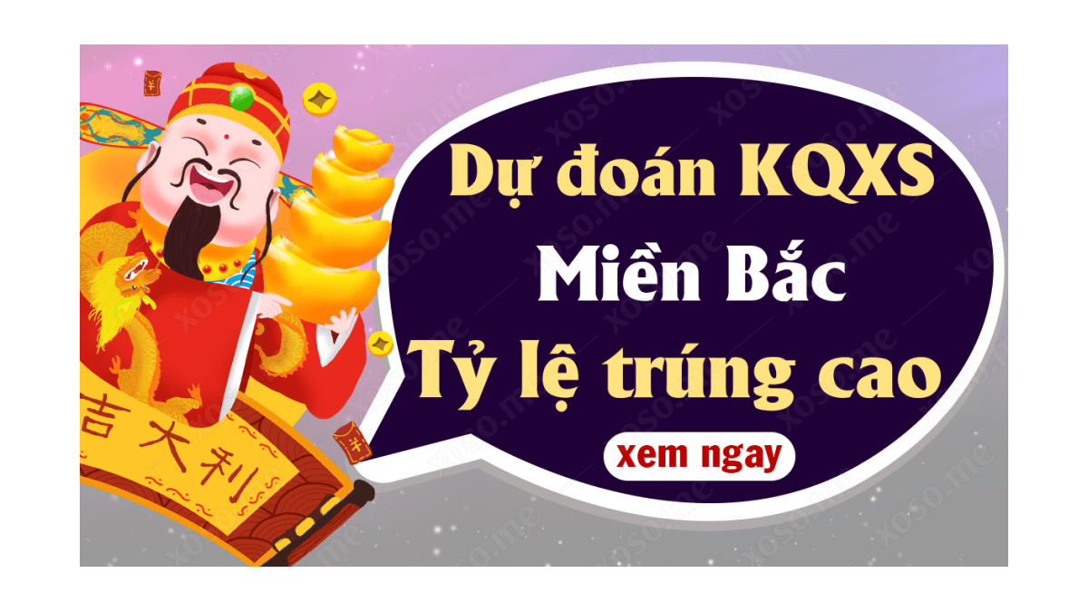 Dự đoán XSMB 17/9 - Soi cầu dự đoán xổ số miền Bắc ngày 17/9/2020