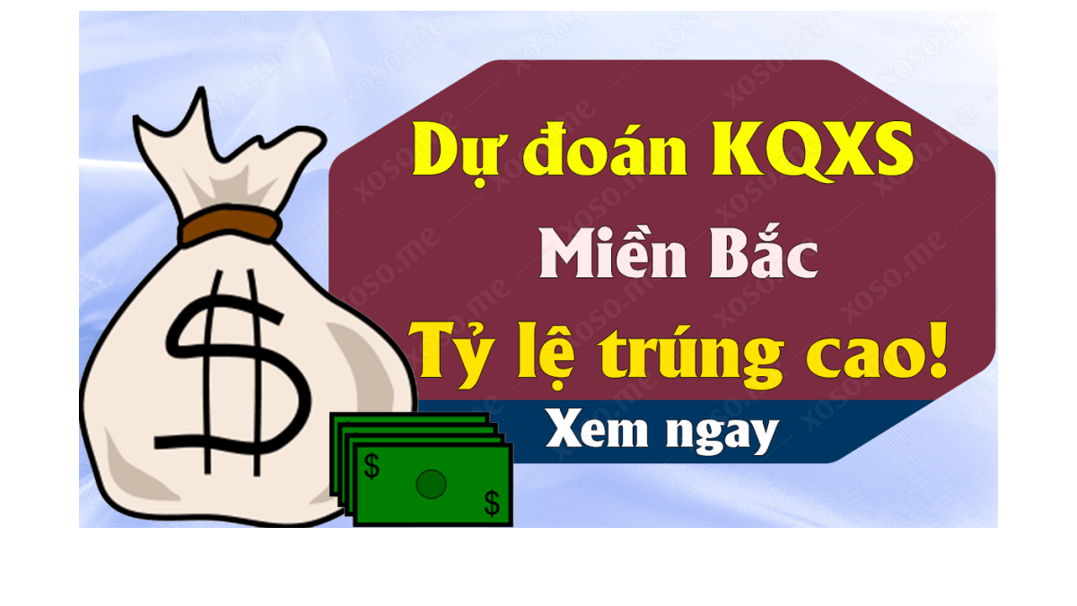 Dự đoán XSMB 19/5 - Dự đoán kết quả xổ số miền Bắc ngày 19 tháng 5 năm 2019	