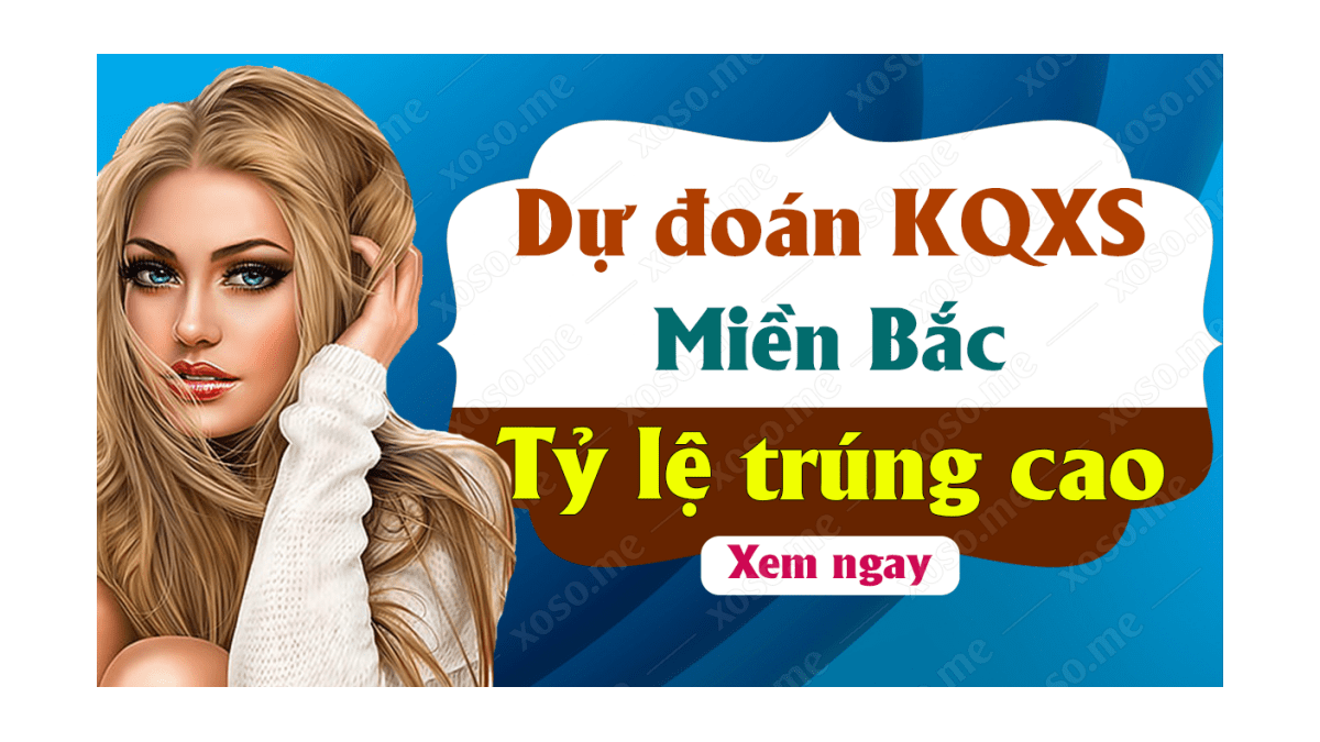 Dự đoán XSMB 19/8 - Soi cầu kết quả xổ số miền Bắc ngày 19 tháng 8 năm 2020