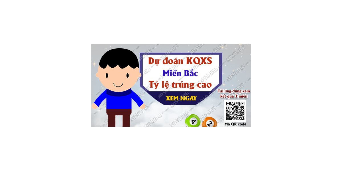 Dự đoán KQ XSMB 20/4/2018 - Dự đoán xổ số miền Bắc ngày 20/4/2018