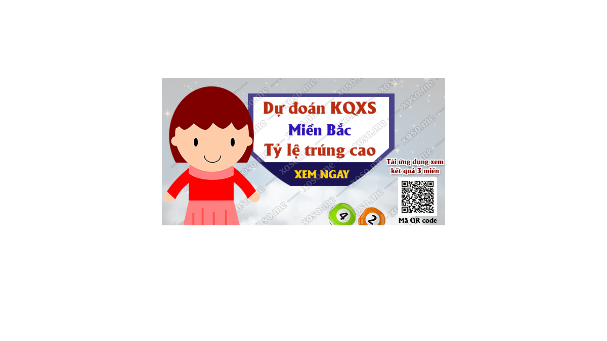 Dự đoán KQ XSMB 20/7/2018 - Dự đoán xổ số miền Bắc ngày 20/7/2018