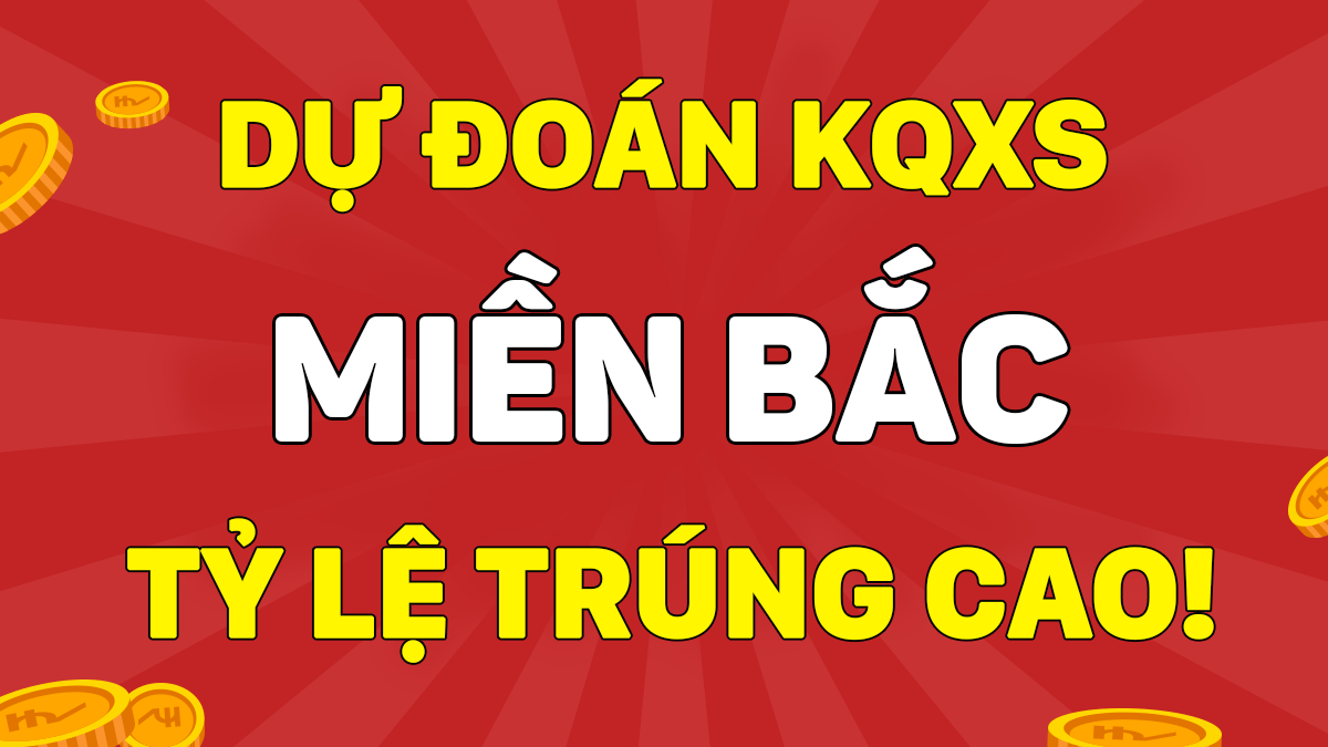 Dự Đoán XSMB 21/3 - Soi Cầu Dự Đoán Xổ Số Miền Bắc ngày 21/3/2021