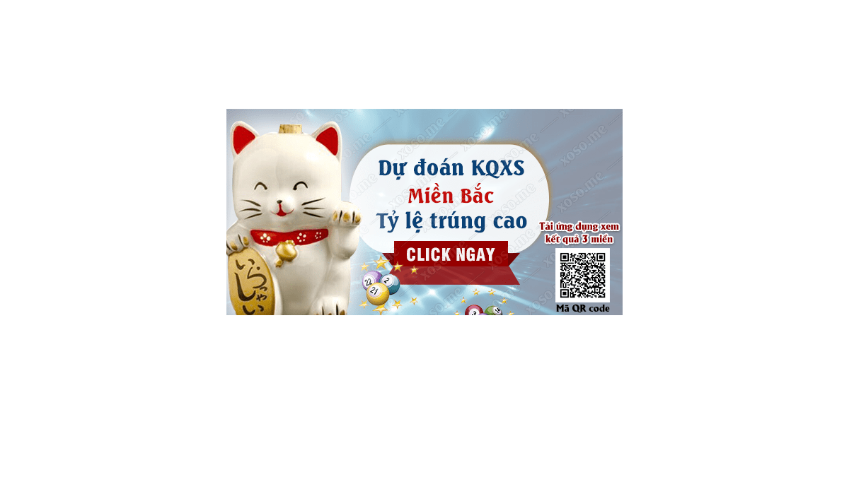 Dự đoán KQ XSMB 21/8/2018 - Dự đoán xổ số miền Bắc ngày 21/8/2018