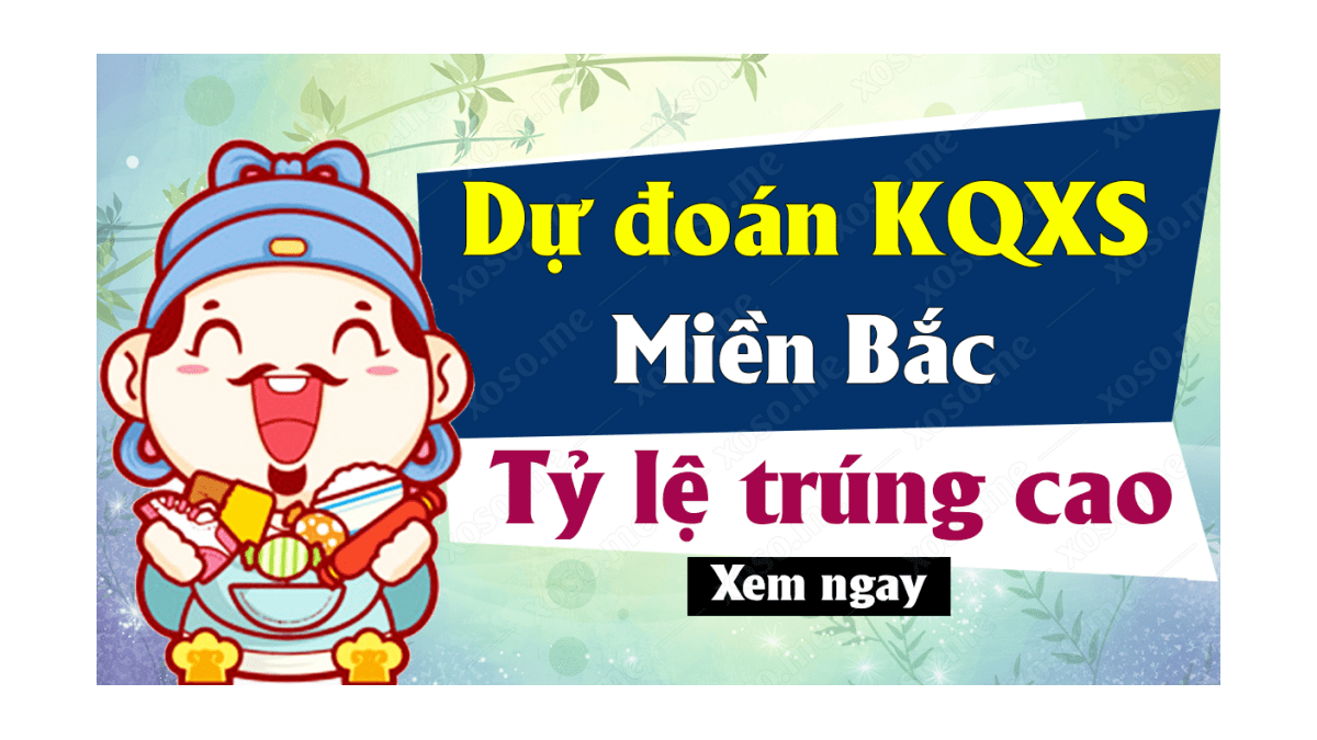 Dự đoán XSMB 21/9 - Soi cầu dự đoán xổ số miền Bắc ngày 21/9/2020