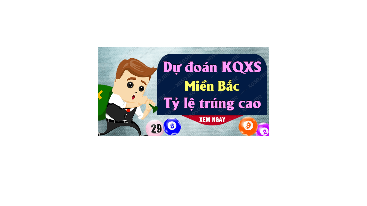 Dự đoán XSMB 23/11/2018 - Dự đoán kết quả xổ số miền Bắc ngày 23 tháng 11	