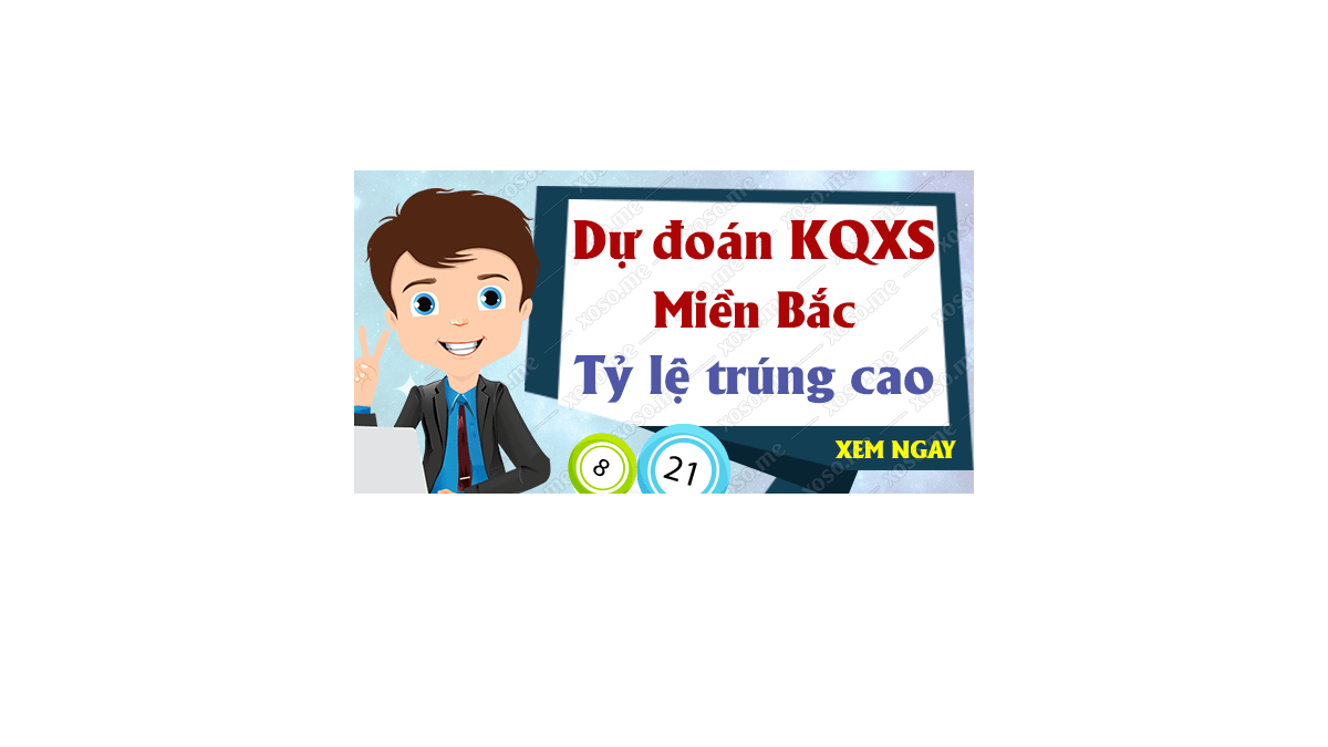 Dự đoán XSMB 25/10/2018 - Dự đoán kết quả xổ số miền Bắc ngày 25 tháng 10	