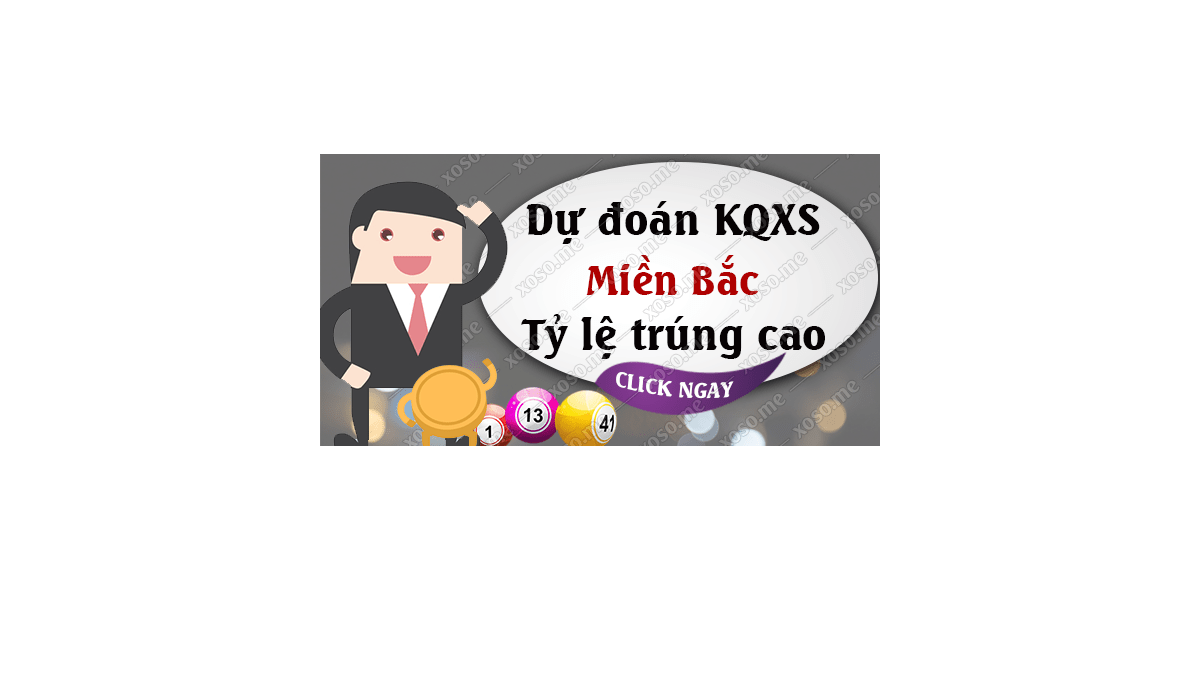 Dự đoán XSMB 25/11/2018 - Dự đoán kết quả xổ số miền Bắc ngày 25 tháng 11	