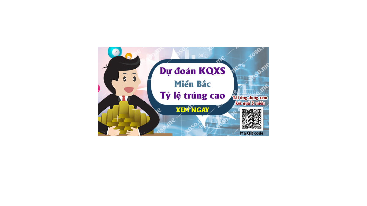 Dự đoán KQ XSMB 25/12/2017 - Dự đoán xổ số miền Bắc ngày 25/12/2017