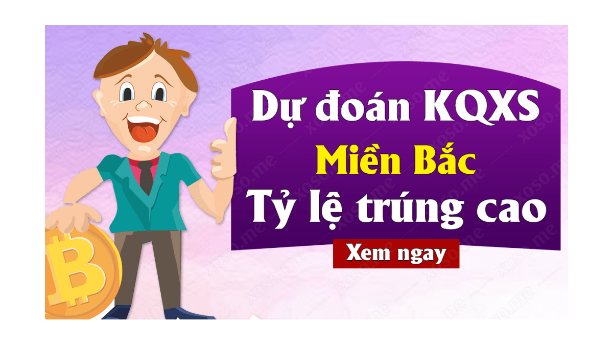 Dự đoán XSMB 25/9 - Soi cầu dự đoán xổ số miền Bắc ngày 25/9/2020