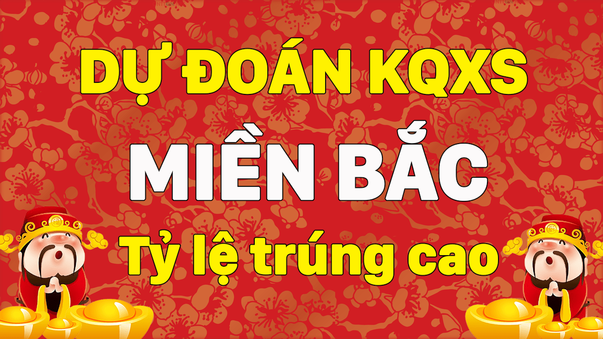 Dự Đoán XSMB 27/1 - Soi Cầu Dự Đoán Xổ Số Miền Bắc ngày 27/1/2021