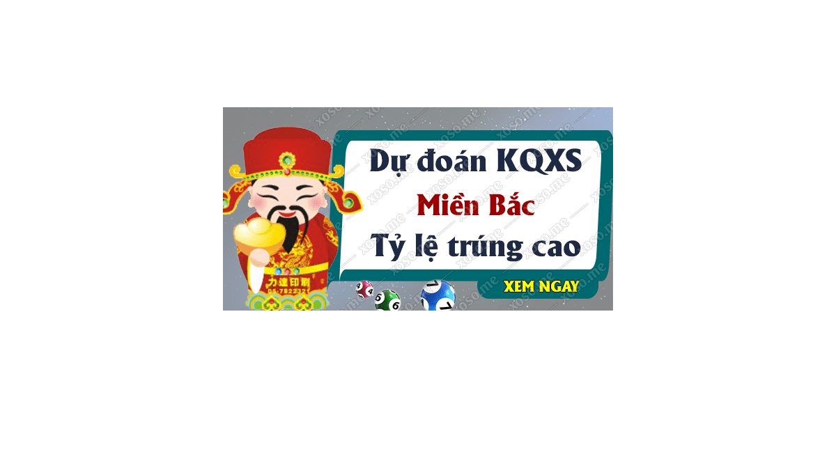 Dự đoán XSMB 27/10/2018 - Dự đoán kết quả xổ số miền Bắc ngày 27 tháng 10