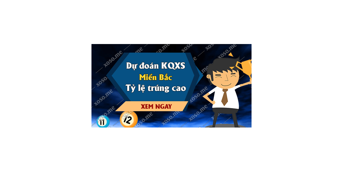 Dự đoán KQ XSMB 27/11/2017 - Dự đoán xổ số miền Bắc ngày 27/11/2017